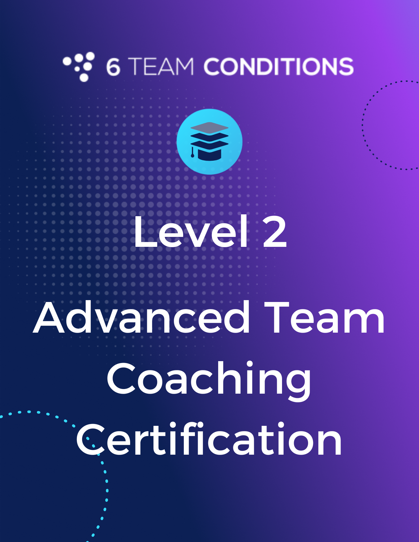 Level 2 - Advanced Team Coaching Certification